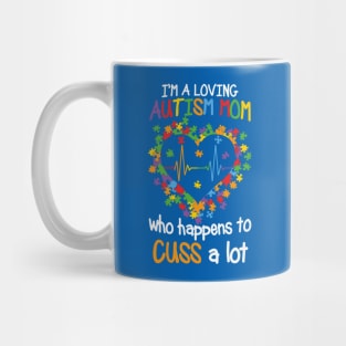 Autism Awareness - I'm a Loving Autism Mom Mug